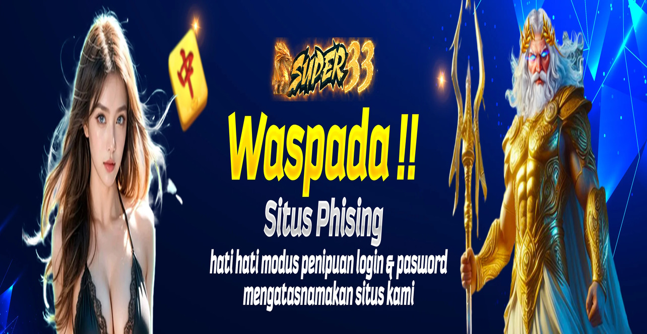 SUPER33 Slot Sultan Dengan Depo Receh, WD Satset! 